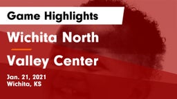 Wichita North  vs Valley Center  Game Highlights - Jan. 21, 2021