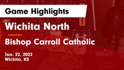 Wichita North  vs Bishop Carroll Catholic  Game Highlights - Jan. 22, 2022