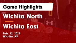 Wichita North  vs Wichita East  Game Highlights - Feb. 22, 2022