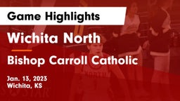 Wichita North  vs Bishop Carroll Catholic  Game Highlights - Jan. 13, 2023