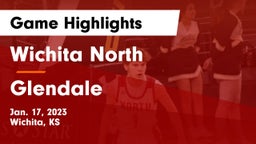 Wichita North  vs Glendale Game Highlights - Jan. 17, 2023
