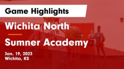 Wichita North  vs Sumner Academy  Game Highlights - Jan. 19, 2023