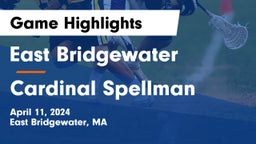 East Bridgewater  vs Cardinal Spellman  Game Highlights - April 11, 2024
