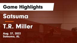 Satsuma  vs T.R. Miller  Game Highlights - Aug. 27, 2022
