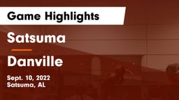 Satsuma  vs Danville  Game Highlights - Sept. 10, 2022