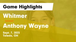 Whitmer  vs Anthony Wayne  Game Highlights - Sept. 7, 2023