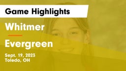 Whitmer  vs Evergreen  Game Highlights - Sept. 19, 2023