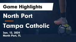 North Port  vs Tampa Catholic  Game Highlights - Jan. 12, 2024