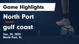 North Port  vs gulf coast Game Highlights - Jan. 25, 2023