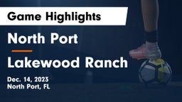 North Port  vs Lakewood Ranch  Game Highlights - Dec. 14, 2023