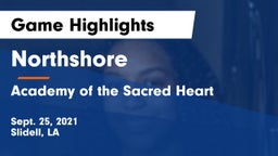 Northshore  vs Academy of the Sacred Heart Game Highlights - Sept. 25, 2021