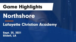 Northshore  vs Lafayette Christian Academy  Game Highlights - Sept. 25, 2021