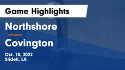 Northshore  vs Covington  Game Highlights - Oct. 18, 2022