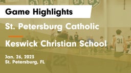 St. Petersburg Catholic  vs Keswick Christian School Game Highlights - Jan. 26, 2023