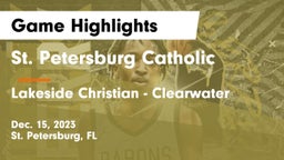 St. Petersburg Catholic  vs Lakeside Christian - Clearwater Game Highlights - Dec. 15, 2023