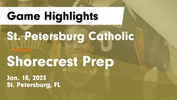 St. Petersburg Catholic  vs Shorecrest Prep  Game Highlights - Jan. 18, 2023