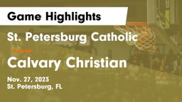 St. Petersburg Catholic  vs Calvary Christian  Game Highlights - Nov. 27, 2023