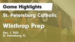 St. Petersburg Catholic  vs WInthrop Prep Game Highlights - Dec. 1, 2023