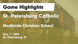 St. Petersburg Catholic  vs Northside Christian School Game Highlights - Dec. 7, 2023