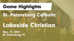 St. Petersburg Catholic  vs Lakeside Christian Game Highlights - Dec. 15, 2023