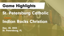St. Petersburg Catholic  vs Indian Rocks Christian Game Highlights - Dec. 28, 2023