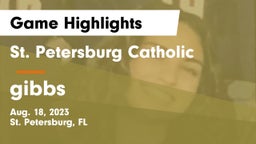 St. Petersburg Catholic  vs gibbs Game Highlights - Aug. 18, 2023