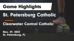 St. Petersburg Catholic  vs Clearwater Central Catholic  Game Highlights - Nov. 29, 2023