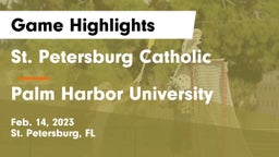 St. Petersburg Catholic  vs Palm Harbor University Game Highlights - Feb. 14, 2023