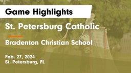 St. Petersburg Catholic  vs Bradenton Christian School Game Highlights - Feb. 27, 2024