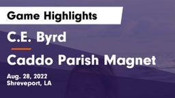 C.E. Byrd  vs Caddo Parish Magnet  Game Highlights - Aug. 28, 2022