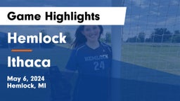 Hemlock  vs Ithaca Game Highlights - May 6, 2024