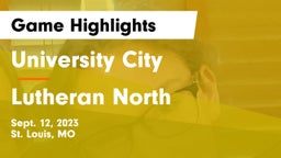 University City  vs Lutheran North  Game Highlights - Sept. 12, 2023