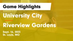 University City  vs Riverview Gardens  Game Highlights - Sept. 16, 2023