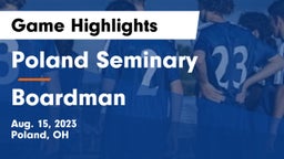 Poland Seminary  vs Boardman  Game Highlights - Aug. 15, 2023