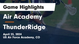 Air Academy  vs ThunderRidge  Game Highlights - April 23, 2024