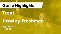 Trent  vs Hawley Freshmen  Game Highlights - Aug. 26, 2023