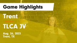 Trent  vs TLCA JV Game Highlights - Aug. 26, 2023