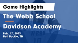 The Webb School vs Davidson Academy  Game Highlights - Feb. 17, 2023