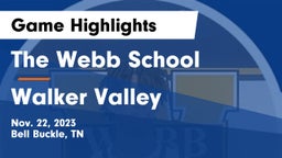 The Webb School vs Walker Valley  Game Highlights - Nov. 22, 2023