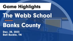 The Webb School vs Banks County  Game Highlights - Dec. 28, 2023