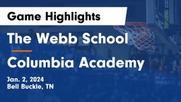 The Webb School vs Columbia Academy  Game Highlights - Jan. 2, 2024