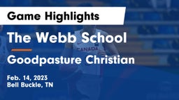 The Webb School vs Goodpasture Christian  Game Highlights - Feb. 14, 2023