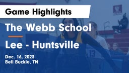 The Webb School vs Lee  - Huntsville Game Highlights - Dec. 16, 2023