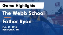 The Webb School vs Father Ryan  Game Highlights - Feb. 23, 2024