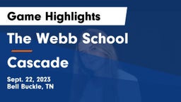 The Webb School vs Cascade  Game Highlights - Sept. 22, 2023