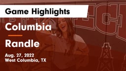 Columbia  vs Randle  Game Highlights - Aug. 27, 2022