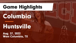 Columbia  vs Huntsville  Game Highlights - Aug. 27, 2022
