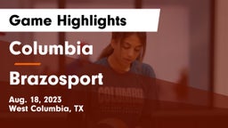 Columbia  vs Brazosport  Game Highlights - Aug. 18, 2023