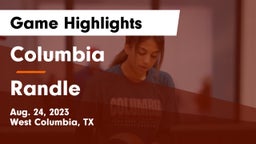Columbia  vs Randle  Game Highlights - Aug. 24, 2023
