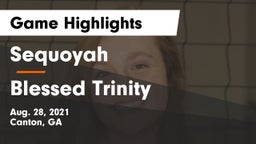 Sequoyah  vs Blessed Trinity  Game Highlights - Aug. 28, 2021